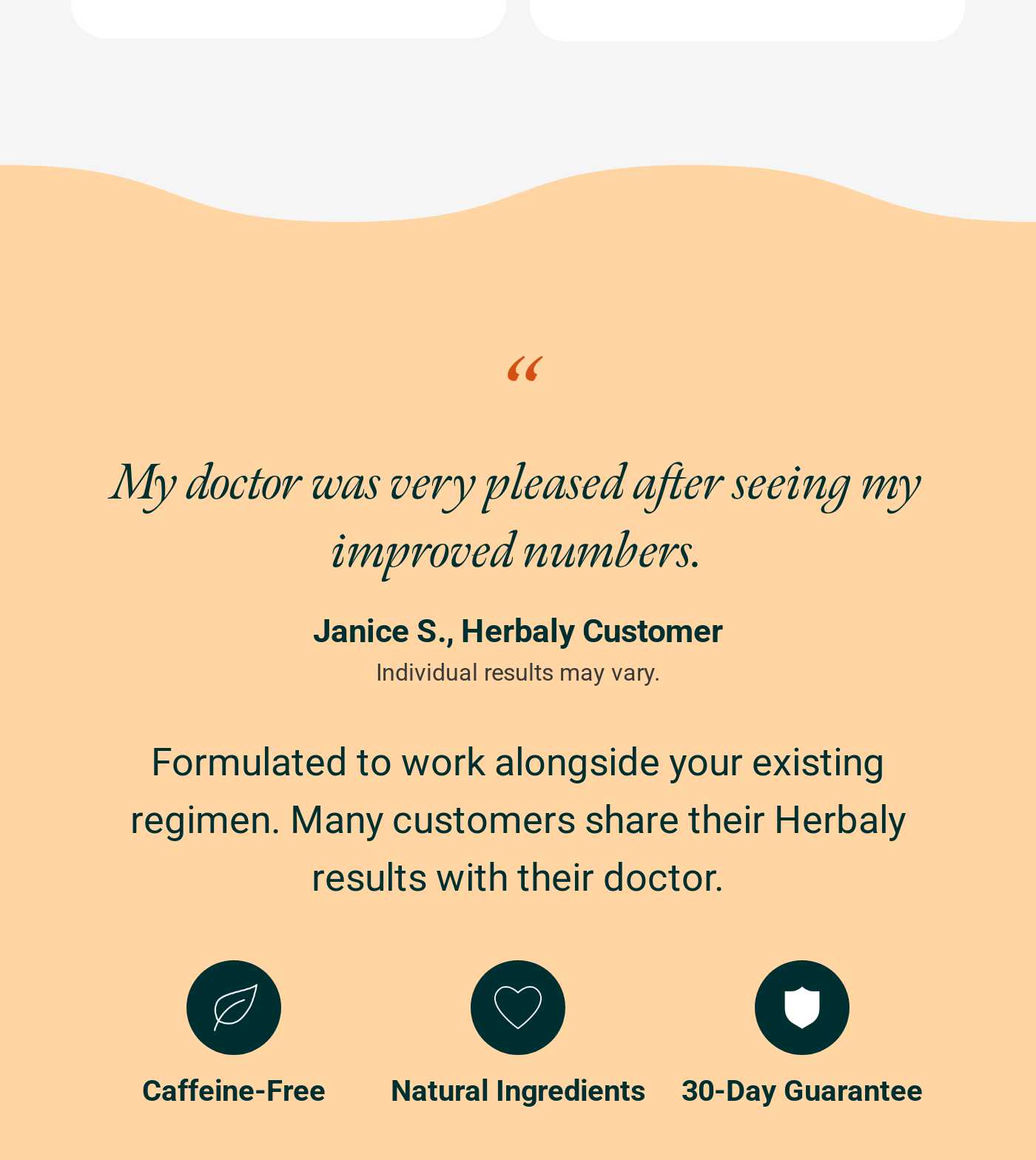 Testimonial by Janice S. on improved health. 'Individual results may vary.' Features: Caffeine-Free, Natural Ingredients, 30-