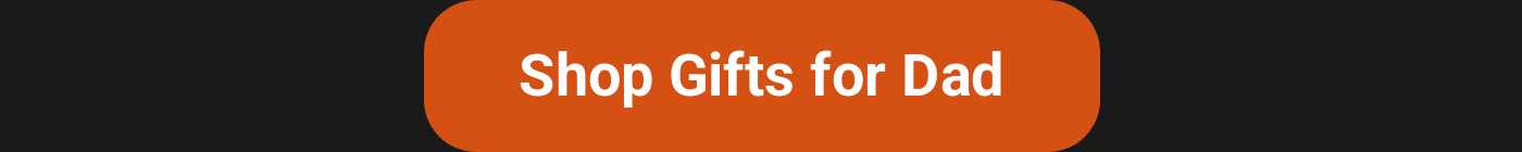 Shop Gifts for Dad button.