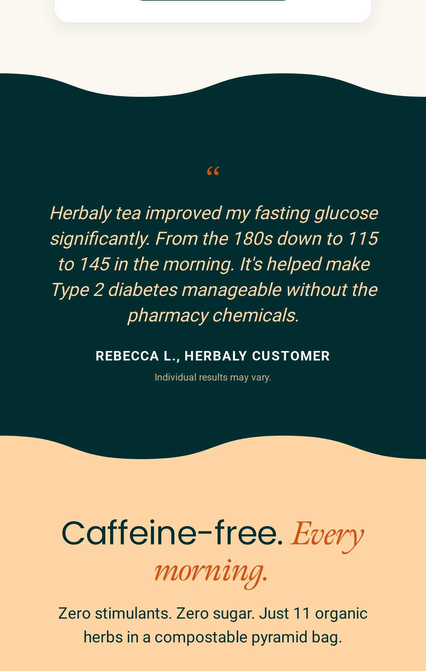 Customer testimonial from Rebecca L. about Herbaly tea improving fasting glucose. Caffeine-free. Every morning.