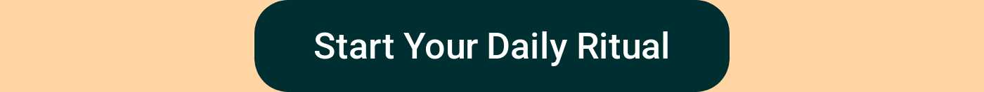 Start Your Daily Ritual button
